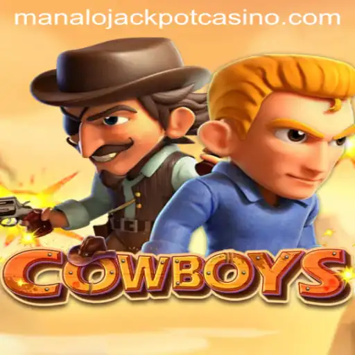 Exploring the Wild West: Dive into the Exciting World of COWBOYS and the Thrill of Manalo Jackpot