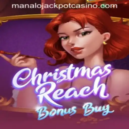 Explore the Magic of ChristmasReachBonusBuy and Chase the Manalo Jackpot