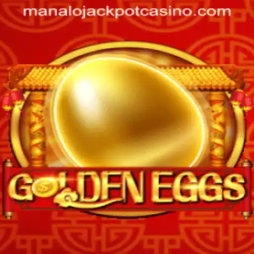 GoldenEggs: Discover the Exciting World of Manalo Jackpot