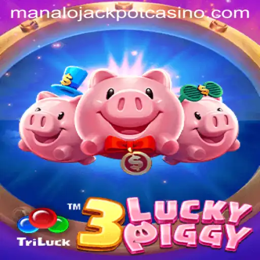 Diving into the Exciting World of 3LUCKYPIGGY: Manalo Jackpot