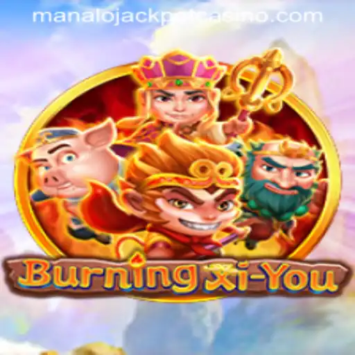 BurningXiYou: An Exciting Journey to Win the Manalo Jackpot