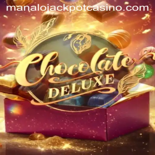ChocolateDeluxe: Discover the Sweet Thrill of Winning with Manalo Jackpot