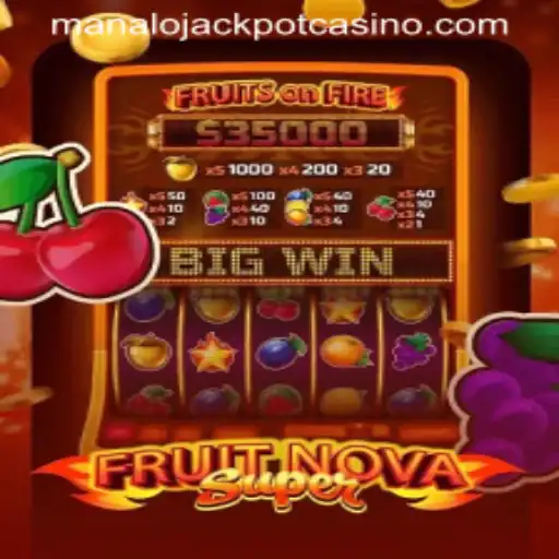 Exploring the Excitement of FruitNovaSuper in the Quest for the Manalo Jackpot