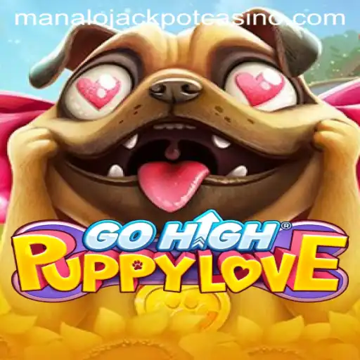 GoHighPuppyLove: Discover the Excitement of Manalo Jackpot