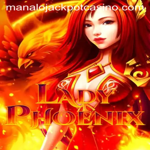 LadyPhoenix: The Thrilling New Era of Gaming with Manalo Jackpot