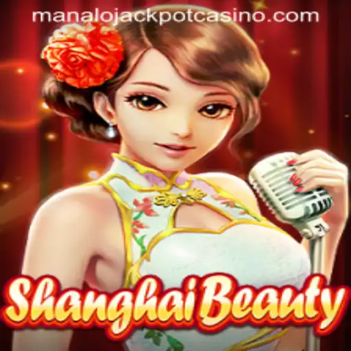 Discover the Allure of ShanghaiBeauty: Winning with the Manalo Jackpot