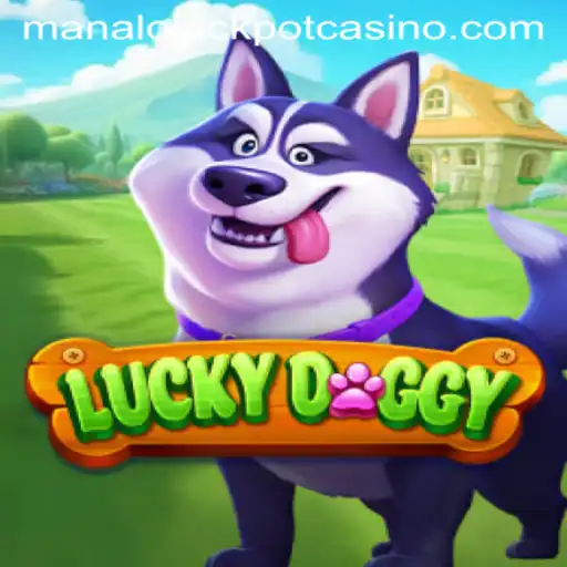 Explore the Excitement of LuckyDoggy: Your Path to the Manalo Jackpot