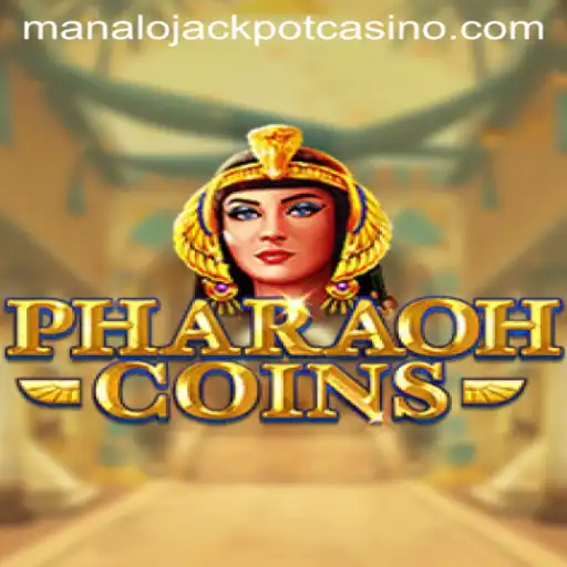 PharaohCoins: Dive into the Exciting World of Manalo Jackpot