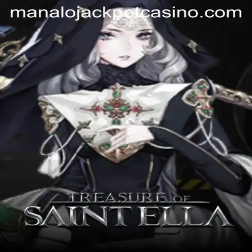 Discover the Thrills of 'TreasureofSaintElla' and the Excitement of 'Manalo Jackpot'